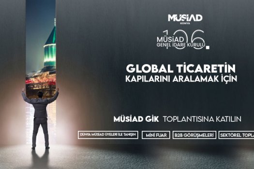 106. MÜSİAD GİK KONYA’DA